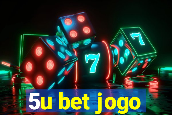 5u bet jogo